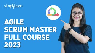 🔥 Agile Scrum Master Full Course 2023  Agile Training for Beginners  Simplilearn [upl. by Aiset]