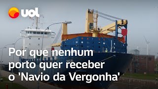 Por que nenhum porto quer receber o Navio da Vergonha [upl. by Perpetua]