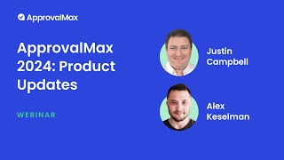 ApprovalMax Product Updates discover our new feature releases so far in 2024 [upl. by Merton142]