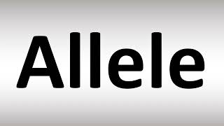 How to Pronounce Allele [upl. by Illene]