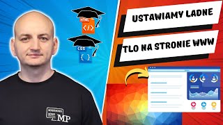 ŁADNE TŁO DLA STRONY INTERNETOWEJ W CSS  Kurs Online HTML i CSS  Lekcja 28 [upl. by Ariayek]