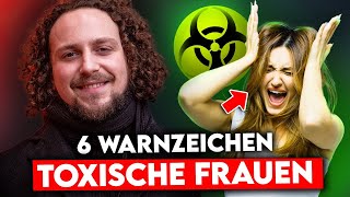 Achtung Männer 6 gefährliche Warnzeichen toxischer Frauen die DU kennen musst [upl. by Laemaj214]