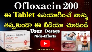 Ofloxacin 200 Tablet Uses Side effects in Telugu By MCV PHARMACY [upl. by Eylhsa356]