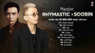 Freaky Squad Nến Và Hoa Lạc Rhymastic x Soobin  Những Ca Khúc Hay Nhất Của Rhymastic [upl. by Conall]