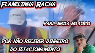 Flanelinha racha para brisa no soco [upl. by Enneicul]