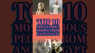 TOP 10 Most Famous Egyptians history ancientegypt facts [upl. by Adnaram]