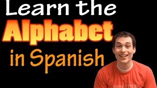 Learn the Alphabet in Spanish Revised [upl. by Ardnahc496]