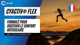 Cyactiv© FLEX comment le produit fonctionne  Cerule  FR [upl. by Afas954]