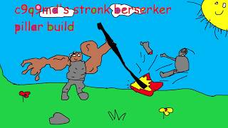 The 01 Stronk Berserker Pillar Build [upl. by Delamare]