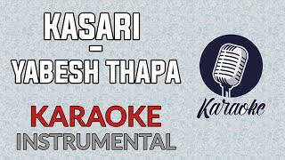 Yabesh Thapa  Kasari  Karaoke Instrumental [upl. by Golding886]