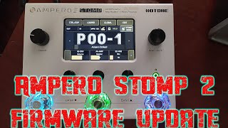 Ampero stomp 2 firmware update  ไทย [upl. by Oinotnanauj809]