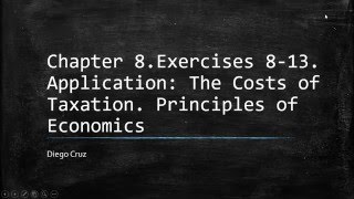 Chapter 8 Exercises 813 Application The Costs of Taxation Principles of Economics [upl. by Noreen654]