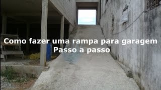 Como fazer rampa para garagem  Passo a passo  PedreiroConcretagemFerragem [upl. by Serena]