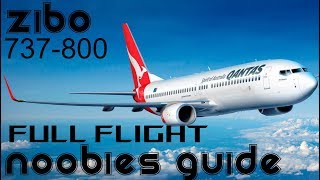 Xplane 11 ZIBO 737 800 Noobies guide Full Flight VR [upl. by Eckhardt]