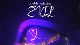 Doubletapjayjay￼Evil [upl. by Ambrogino74]