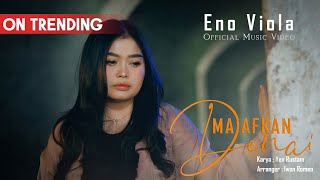 Eno Viola  Maafkan Denai  Official Music Video [upl. by Gnaig204]