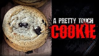 quotA Pretty Tough Cookiequot  Creepypasta [upl. by Haliek]