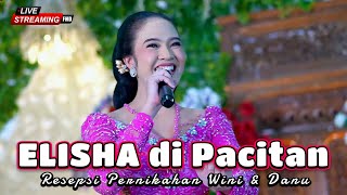 LIVE ELISHA DI PACITAN  PERNIKAHAN WINY amp DANU  SETA MUSICA  METRO SOUND  18 JAN 2024 [upl. by Lanam]