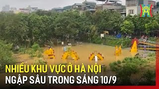 Nhiều khu vực Hà Nội ngập sâu trong sáng 109 [upl. by Melvyn]