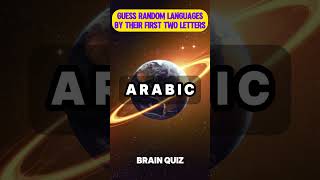 𝐁𝐫𝐚𝐢𝐧 𝐐𝐮𝐢𝐳 GUESS THE LANGUAGES BY FIRST TWO LWTTERS brainquiz shorts trivia languagelearning [upl. by Oivatco]