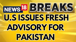 ‘Don’t Travel to LoC’ Us Issues Fresh Advisory for Pakistan Cites ‘Terrorism’  English News [upl. by Aoket]