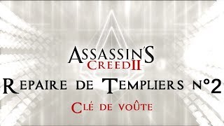 Assassins Creed II  Repaire de Templiers n°2 DLC  Clé de voûte VOSTFR [upl. by Purdum84]