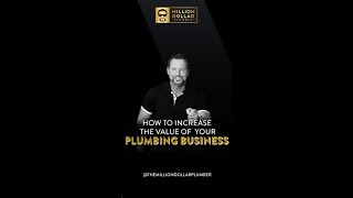 How to Increase the Value of Your Plumbing Business [upl. by Ocire]