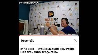 01102024  Evangelizando com Padre Luis Fernando [upl. by Wichern]