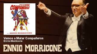 Ennio Morricone  Vamos a Matar Compañeros  Vamos a Matar Compañeros 1970 [upl. by Etnomaj]