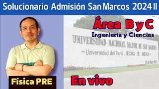 En vivo  Solucionario Admisión San Marcos 2024 II Áreas B y C [upl. by Eltsirc298]