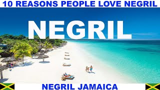 10 REASONS WHY PEOPLE LOVE NEGRIL JAMAICA [upl. by Aneleiram]