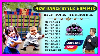 New Dance Style EDM Mix  Dj MX Remix 2024 [upl. by Morty]