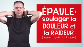 Épaule améliorer la souplesse et soulager la douleur exercices commentés capsulite etc [upl. by Statis]