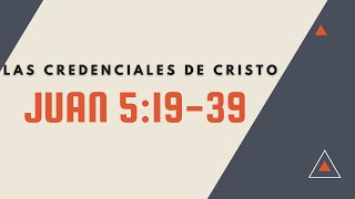 LAS CREDENCIALES DE CRISTO 017 JUAN 51939 [upl. by Sheeb]