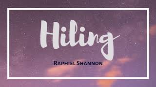 Hiling l Raphiel Shannon [upl. by Hareehat]