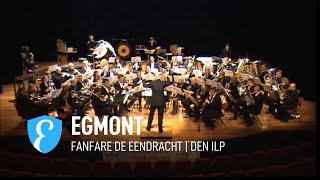 Egmont door Fanfare De Eendracht Den Ilp [upl. by Nekal578]