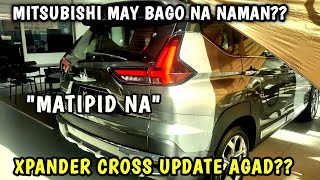 UPDATE NA NAMAN KAYA ITO NG MITSUBISHI NEW XPANDER CROSS MAY BAGO NA NAMAN PALA ANO KAYANG BAGO TO [upl. by Dloraj]