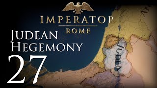 Imperator Rome  Judean Hegemony  Episode 27 [upl. by Aztiley169]