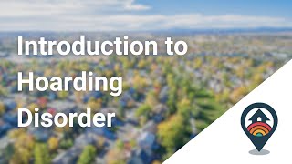 HHRC Introduction to Hoarding Disorder [upl. by Annocahs]