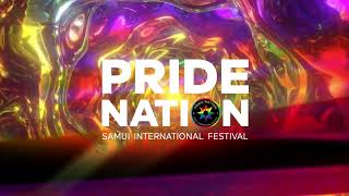 PRIDE NATION SAMUI INTERNATIONAL FESTIVAL  Teaser [upl. by Sisxela207]