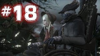 Bloodborne  REAL Walkthrough  Forsaken Cainhurst Castle  Pt 18 Bloodtinge Build [upl. by Esbensen896]