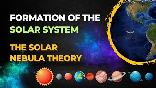 Formation of the Solar System  The Solar Nebula theory Explained [upl. by Atinit]