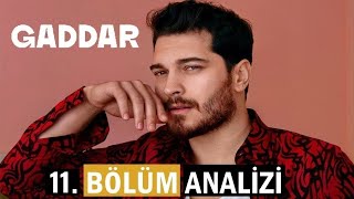 Gaddar 11 Bölüm Fragmanı Analizi  LÜTFEN YAPMA [upl. by Gnirol]