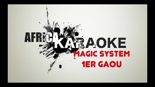 Magic System  1er Gaou  Version Karaoke instrumental  paroles [upl. by Coreen]