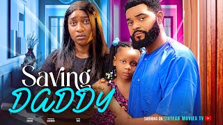 SAVING DADDY New Movie Stephen Odimgbe Faith Duke Princess Izuchukwu 2024 Latest Nollywood Film [upl. by Luar]