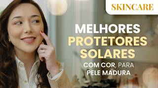 Melhores PROTETORES SOLARES com cor para pele MADURA [upl. by Sachsse]