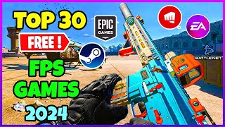 TOP 30 FREE FPS Games you should play in Early 2024🔥 [upl. by Russ376]