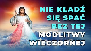 Modlitwa Wieczorna Odmawiaj Przed Snem 🙏 [upl. by Eicnarf]