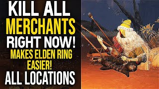 Elden Ring KILL ALL MERCHANTS NOW quotMAKES THE GAME EASIERquot  ALL MERCHANT LOCATIONS IN ELDEN RING [upl. by Profant]