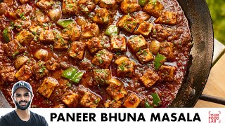 Paneer Bhuna Masala  Restaurant Style Recipe  होटल जैसा पनीर भुना मसाला  Chef Sanjyot Keer [upl. by Shina359]